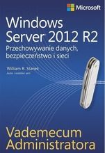 Windows Server 2012 R2. Przechowywanie danych, bezpieczeństwo w sieci