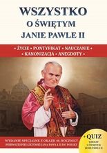 Wszystko o Świętym Janie Pawle II. Wydanie specjalne