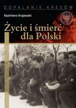 Życie i śmierć dla Polski
