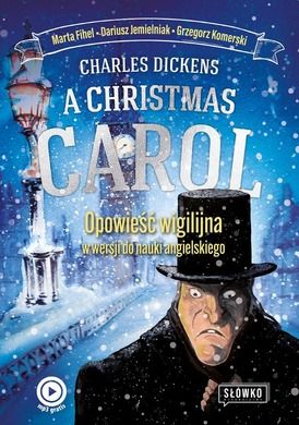 A Christmas Carol. Opowieść Wigilijna w wersji do nauki angielskiego