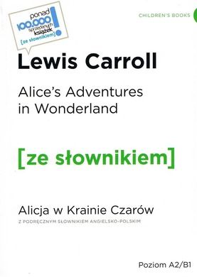 Alice's Adventures in Wonderland. Alicja w Krainie Czarów