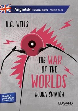 Angielski z ćwieczniami. Wojna światów. The War of the Worlds