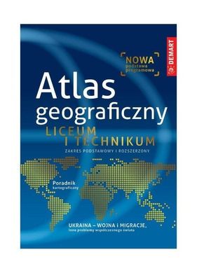 Atlas Geograficzny. Liceum i Technikum