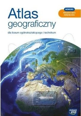 Atlas Geograficzny. Liceum ogólnoksztalcące