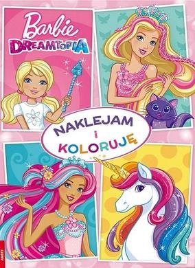 Barbie Dreamtopia. Kolorowanka i naklejki