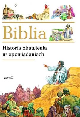 Biblia. Historia zbawienia w opowiadaniach