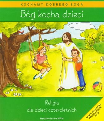 Bóg kocha dzieci. Religia dla dzieci czteroletnich + CD