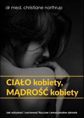 Ciało kobiety, mądrość kobiety