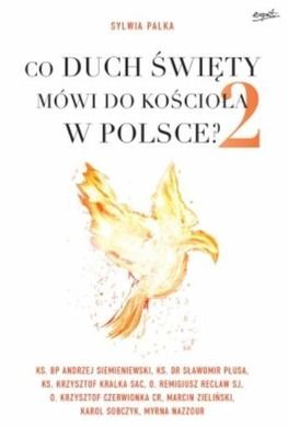 Co Duch Święty mówi do Kościoła w Polsce. Część 2