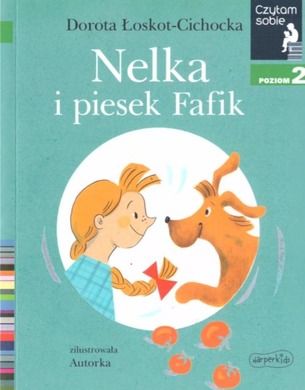 Czytam sobie. Nelka i piesek Fafik