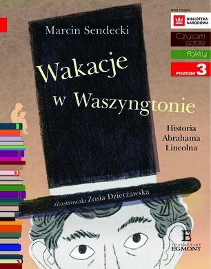 Czytam sobie. Wakacje w Waszyngtonie. Historia Abrahama Lincolna