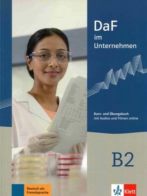 DaF im Unternehmen B2. Kurs - und Ubungsbuch mit Audios und Filmen online