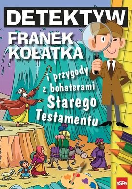 Detektyw Franek Kołatka i przygody z bohaterami Starego Testamentu