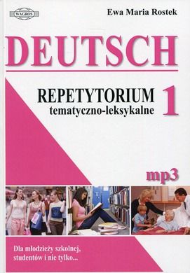 Deutsch 1. Repetytorium tematyczno-leksykalne
