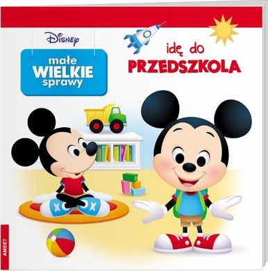 Disney. Małe wielkie sprawy. Idę do przedszkola