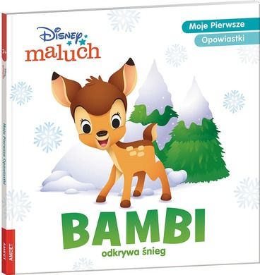 Disney Maluch. Moje pierwsze opowiastki. Bambi odkrywa śnieg