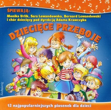 Dziecięce Przeboje. 12 Najpopularniejszych Piosenek Dla Dzieci. CD ...