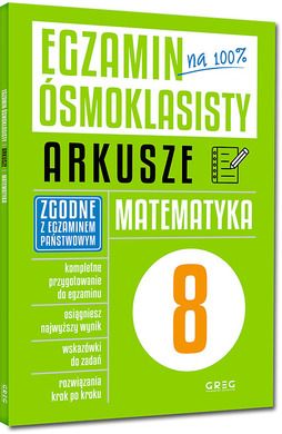 Egzamin ósmoklasisty na 100%. Arkusze. Matematyka