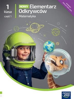 Elementarz odkrywców 1. Matematyka. Podręcznik. Część 1. Edycja 2023-2025
