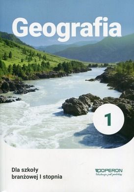 Geografia 1. Podręcznik dla szkoły branżowej I stopnia