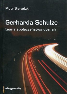 Gerharda Schulze teoria społeczeństwa doznań