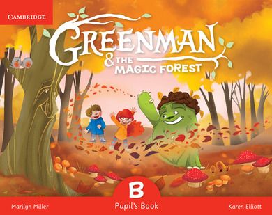 Greenman and the Magic Forest B. Pupil's Book with Stickers and Pop-outs
