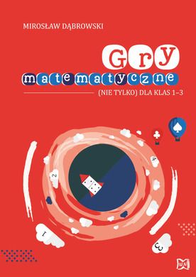 Gry matematyczne (nie tylko) dla klas 1-3