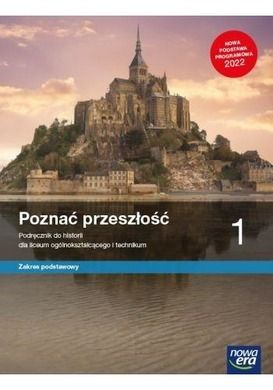 Historia. LO 1. Poznać przeszłość. Podręcznik. Zakres podstawowy