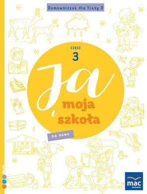 Ja i Moja Szkoła na nowo. Domowniczek SP 3. Część 3