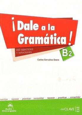 Język hiszpański. Dale a la gramatica B2. Podręcznik + Ćwiczenia + klucz + CD