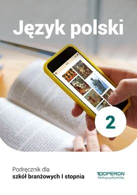 Język polski 2. Szkoła branżowa I stopnia. Podręcznik