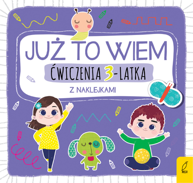 Już to wiem. Ćwiczenia 3-latka z naklejkami