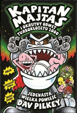 Kapitan Majtas i okrutny odwet turboklozetu 2000. Kapitan Majtas