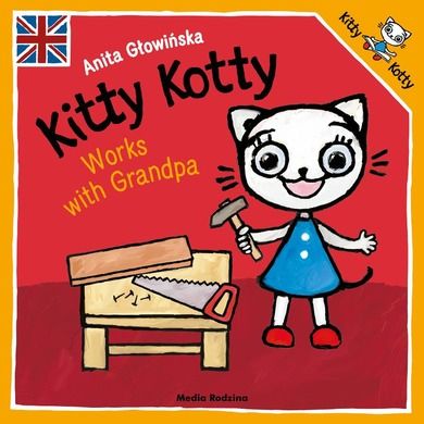 Kicia Kocia. Kitty Kotty works with Grandpa