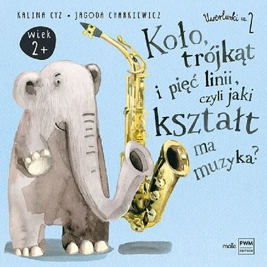 Koło trójkąt i pięć linii, czyli jaki kształt ma muzyka?