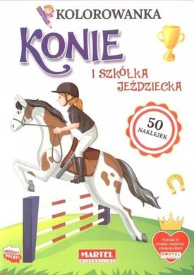 Kolorowanka. Konie i szkółka jeździecka