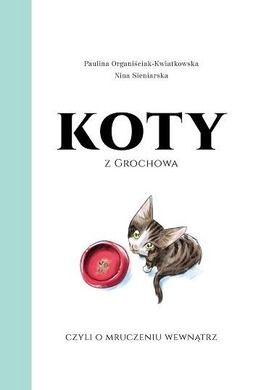 Koty z Grochowa, czyli o mruczeniu wewnątrz