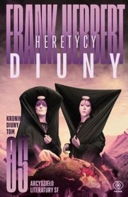 Kroniki Diuny. Tom 5. Heretycy Diuny