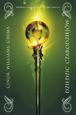 Kroniki dziedziców. Tom 2. Dziedzic czarodziejów