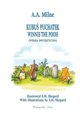 Kubuś Puchatek. Winnie the Pooh. Wersja polsko-angielska