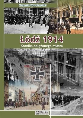 Łódź 1914. Kronika oblężonego miasta