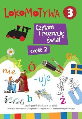 Lokomotywa 3. Czytam i poznaję świat. Część 2