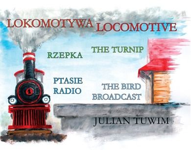 Lokomotywa, Locomotive. Rzepka, The Turnip. Ptasie Radio, The Bird Broadcast