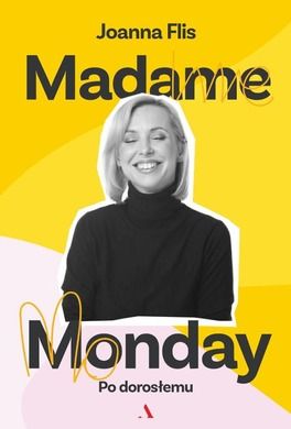 Madame Monday. Po dorosłemu