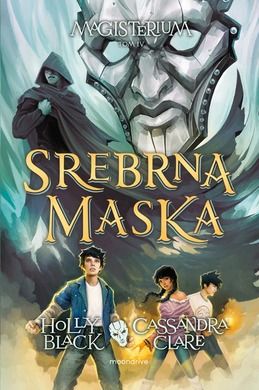 Magisterium. Tom 4. Srebrna maska