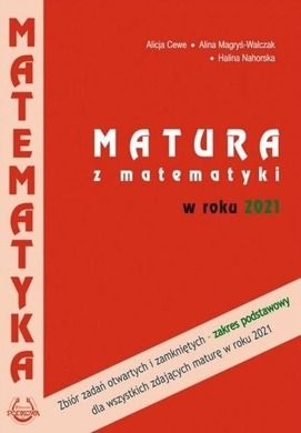 Matematyka Matura 2021. Zakres podstawowy. Zbiór zadań