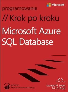 Microsoft Azure SQL Database. Krok po kroku