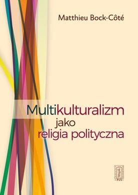 Multikulturalizm jako religia polityczna