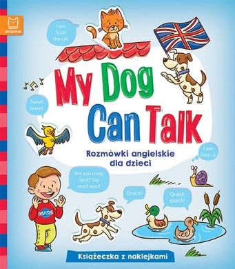 My dog can talk. Rozmówki angielskie dla dzieci