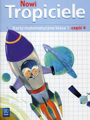 Nowi Tropiciele 1. Karty matematyczne. Część 4
